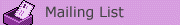 Mailing List